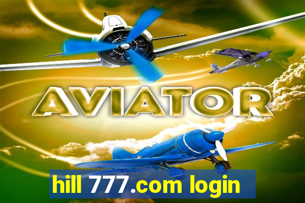 hill 777.com login